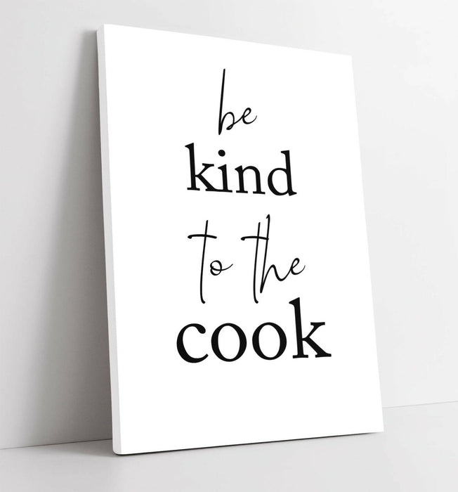 "BE KIND TO THE COOK" KITCHEN QUOTE SLOGAN HOME -CANVAS WALL ART PICTURE PRINT