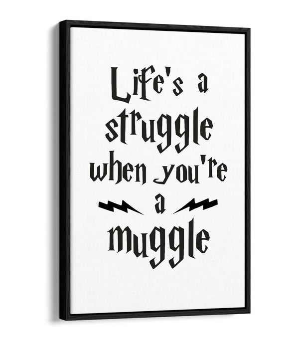 "STRUGGLE FOR A MUGGLE" HARRY POTTER QUOTE -FLOAT EFFECT CANVAS WALL ART PRINT