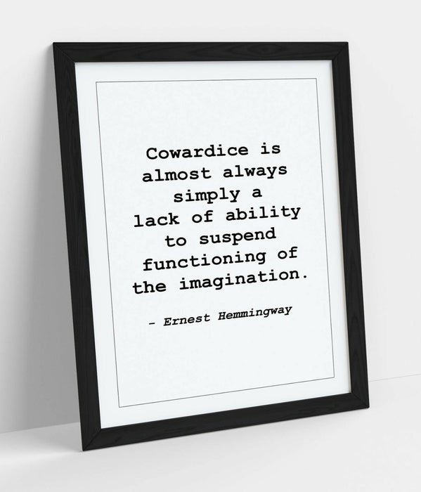 "COWARDICE" ERNEST HEMMINGWAY MOTIVATIONAL QUOTE -FRAMED WALL ART PICTURE PRINT