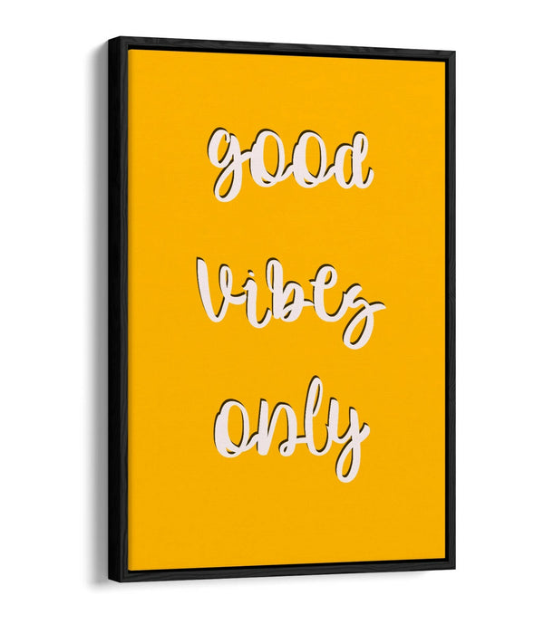 "GOOD VIBES ONLY" LOVE LIFE HOME QUOTE -FLOAT EFFECT CANVAS WALL ART PRINT