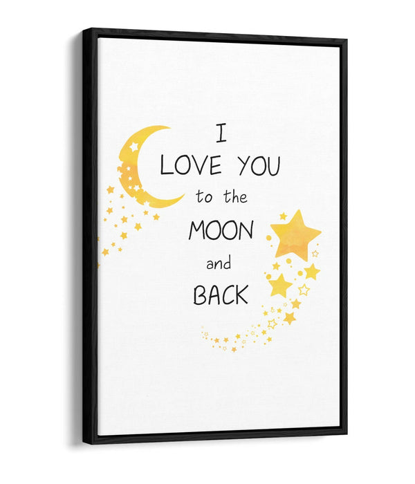 "LOVE YOU TO THE MOON" WATERCOLOR KIDS QUOTE -FLOAT EFFECT CANVAS WALL ART PRINT