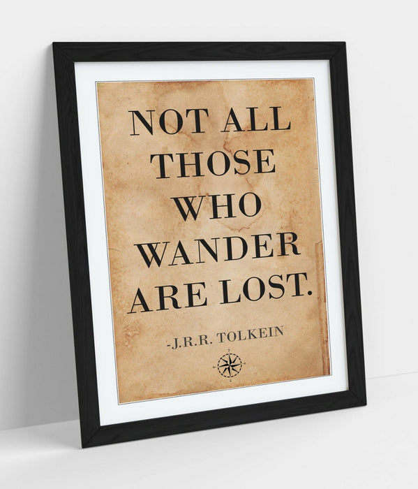 "NOT ALL THOSE WHO WANDER ARE LOST" TOLKEIN QUOTE -FRAMED WALL ART PICTURE PRINT