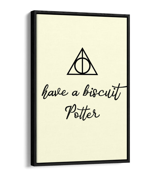 "HAVE A BISCUIT POTTER" HARRY POTTER QUOTE -FLOAT EFFECT CANVAS WALL ART PRINT