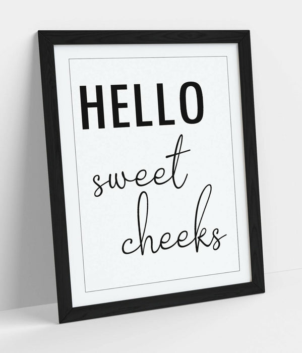 "HELLO SWEET CHEEKS" FUNNY SLOGAN QUOTE BATHROOM -FRAMED WALL ART PICTURE PRINT