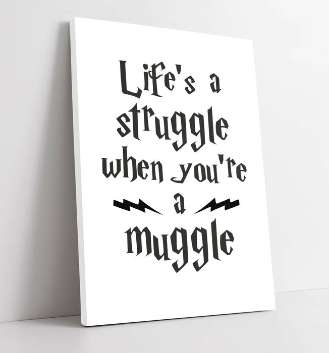 "IT'S A STRUGGLE FOR A MUGGLE" HARRY POTTER QUOTE -CANVAS WALL ART PICTURE PRINT