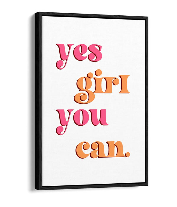 "YES GIRL YOU CAN" GROOVY FEMINIST SLOGAN -FLOAT EFFECT CANVAS WALL ART PRINT