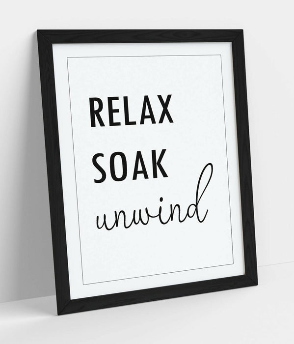 "RELAX SOAK UNWIND" RELAXING QUOTE BATHROOM HOME -FRAMED WALL ART PICTURE PRINT