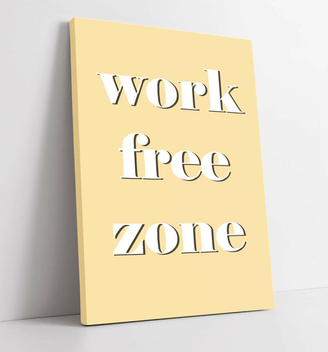 "WORK FREE ZONE" FUNNY RELAXING HOME QUOTE -CANVAS WALL ART PICTURE PRINT