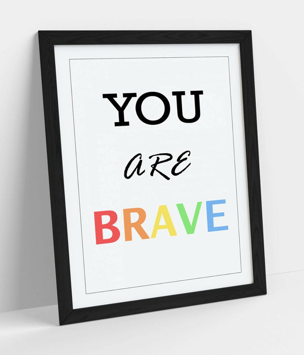 "YOU ARE BRAVE" MOTIVATIONAL QUOTE SLOGAN -FRAMED WALL ART PICTURE PRINT