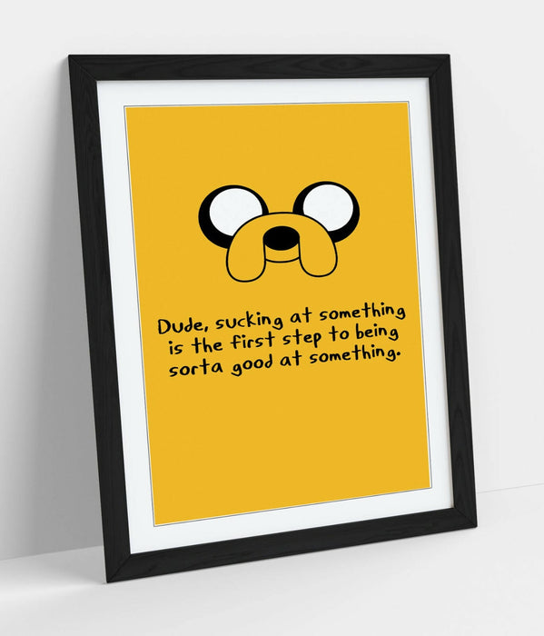 ADVENTURE TIME JAKE STYLE INSPIRATIONAL QUOTE -FRAMED WALL ART PICTURE PRINT