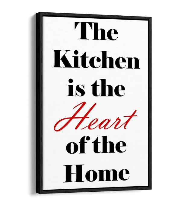 "KITCHEN IS THE HEART OF THE HOME" QUOTE SLOGAN -FLOAT EFFECT CANVAS ART PRINT