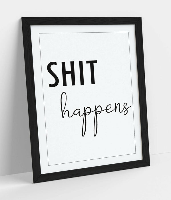 "SH*T HAPPENS" FUNNY QUOTE SLOGAN BATHROOM HOME -FRAMED WALL ART PICTURE PRINT