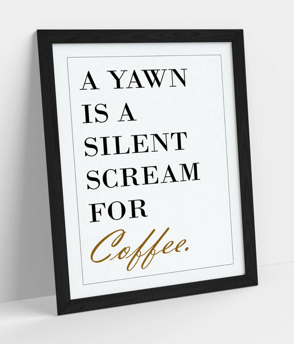 "SILENT SCREAM FOR COFFEE" KITCHEN QUOTE SLOGAN -FRAMED WALL ART PICTURE PRINT