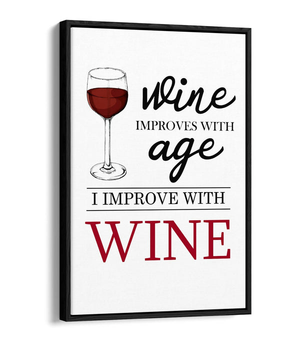 "I IMPROVE WITH WINE" QUOTE SLOGAN KITCHEN -FLOAT EFFECT CANVAS ART PRINT