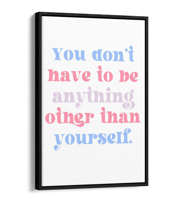 "BE YOURSELF" INSPIRATIONAL QUOTE -FLOAT EFFECT CANVAS WALL ART PRINT- BLUE PINK