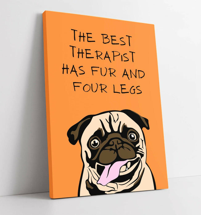"THE BEST THERAPIST HAS FUR" FUNNY PET QUOTE -CANVAS WALL ART PICTURE PRINT