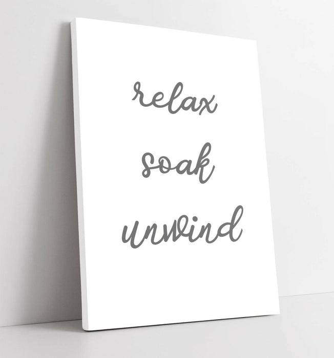 "RELAX SOAK UNWIND" RELAXING QUOTE BATHROOM HOME -CANVAS WALL ART PICTURE PRINT