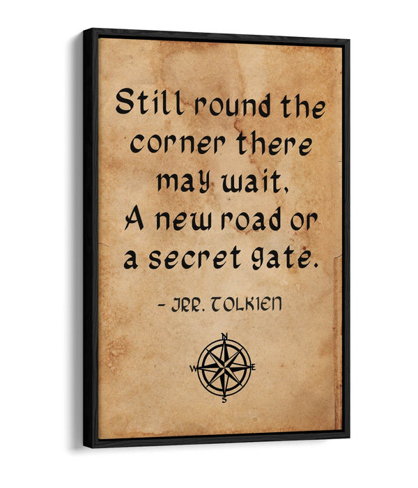 "AROUND THE CORNER" J.R.R TOLKIEN QUOTE -FLOAT EFFECT CANVAS WALL ART PRINT