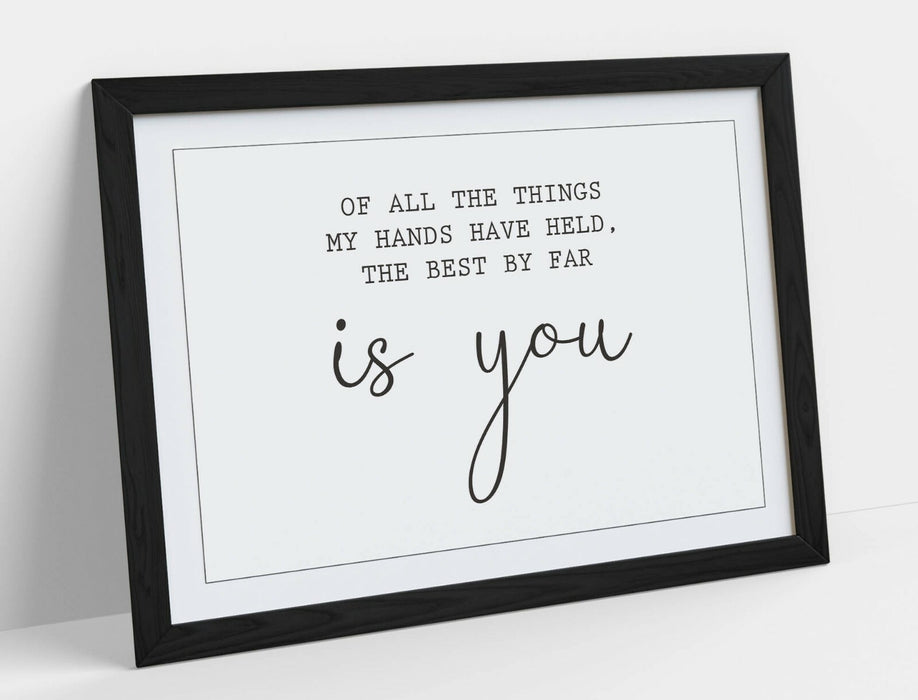"THE BEST BY FAR IS YOU" NURSERY QUOTE SLOGAN -FRAMED WALL ART PICTURE PRINT