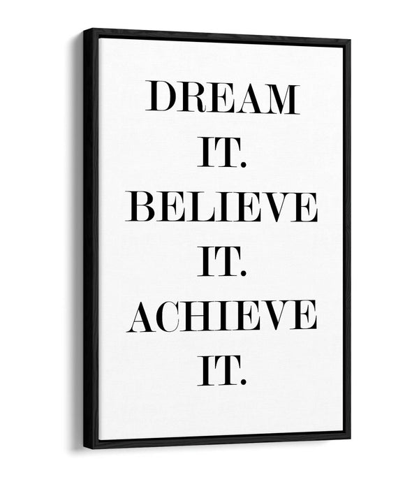 "DREAM IT BELIEVE" MOTIVATIONAL QUOTE SLOGAN -FLOAT EFFECT CANVAS WALL ART PRINT