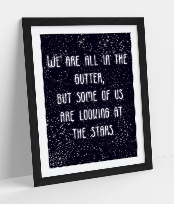 LOOKING AT THE STARS, OSCAR WILDE QUOTE SLOGAN -FRAMED WALL ART PICTURE PRINT