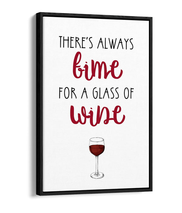 "TIME FOR A GLASS OF WINE" QUOTE SLOGAN KITCHEN -FLOAT EFFECT CANVAS ART PRINT