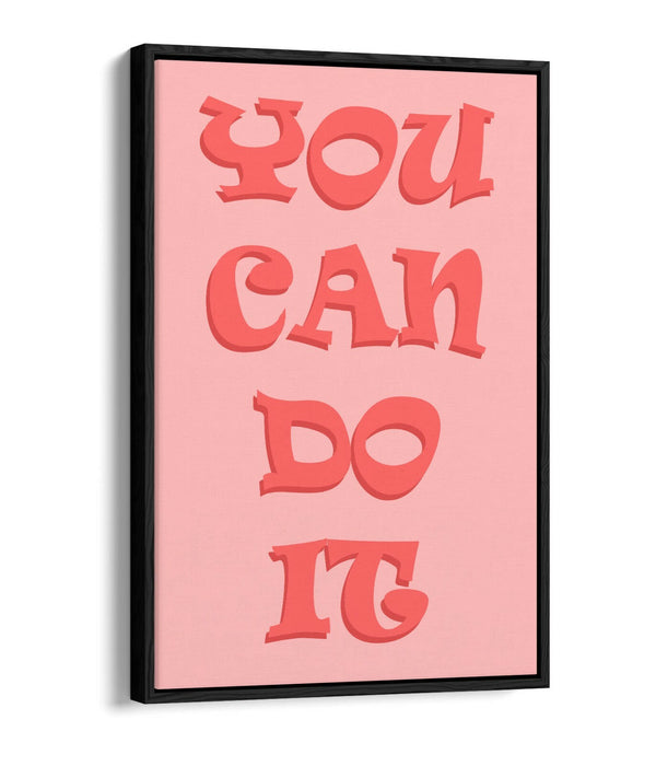 "YOU CAN DO IT" INSPIRATIONAL LIFE QUOTE -FLOAT EFFECT CANVAS WALL ART PRINT