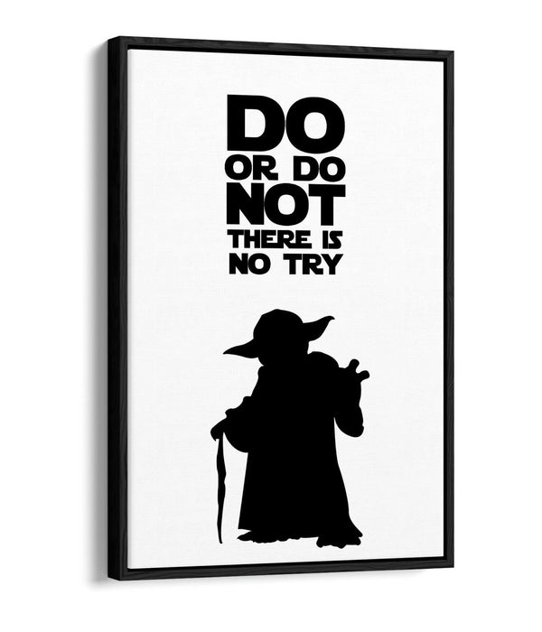 "DO OR DO NOT" STAR WARS YODA STYLE QUOTE -FLOAT EFFECT CANVAS ART PRINT