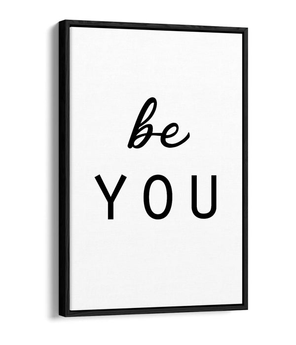 "BE YOU" INSPIRING QUOTE SLOGAN BEDROOM -FLOAT EFFECT CANVAS WALL ART PRINT