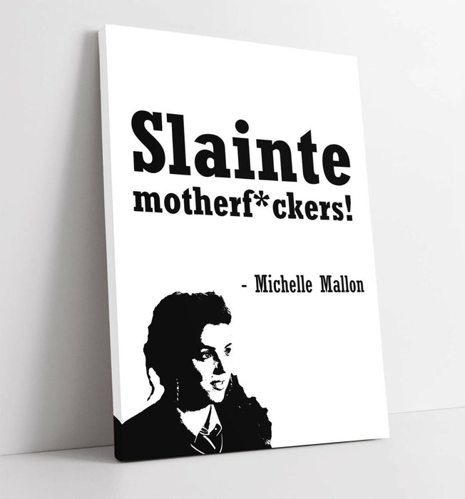 "SLAINTE!" DERRY GIRLS FUN IRISH QUOTE -CANVAS WALL ART PRINT ARTWORK DEEP FRAME