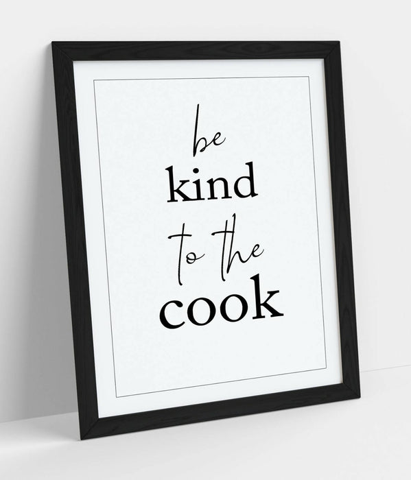 "BE KIND TO THE COOK" KITCHEN QUOTE SLOGAN HOME -FRAMED WALL ART PICTURE PRINT