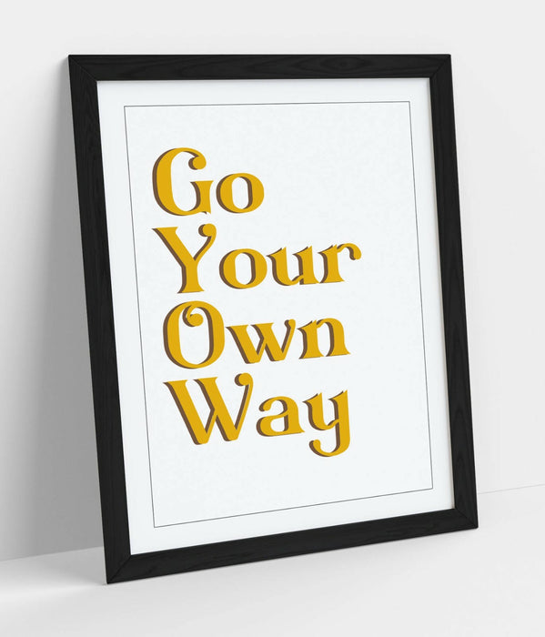 "GO YOUR OWN WAY" INSPIRATIONAL HOME QUOTE -FRAMED WALL ART PICTURE PRINT