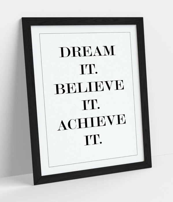 "DREAM IT BELIEVE IT" INSPIRATIONAL HOME QUOTE -FRAMED WALL ART PICTURE PRINT