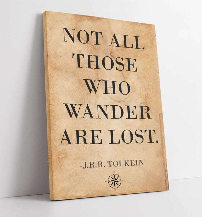 "NOT ALL THOSE WHO WANDER ARE LOST" TOLKEIN QUOTE -CANVAS WALL ART PICTURE PRINT