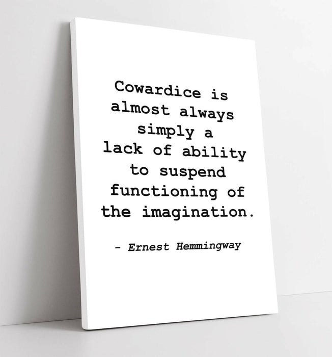 "COWARDICE" ERNEST HEMMINGWAY MOTIVATIONAL QUOTE -CANVAS WALL ART PICTURE PRINT