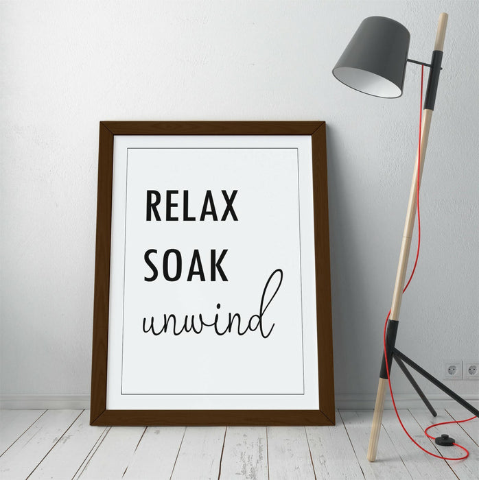 "RELAX SOAK UNWIND" RELAXING QUOTE BATHROOM HOME -FRAMED WALL ART PICTURE PRINT