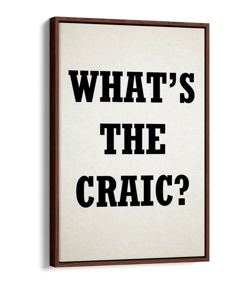 Float Effect Canvas - 'What's The Craic' Derry Girls Irish Slang Quote Art Print