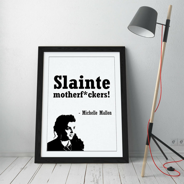 "SLAINTE!" FUNNY IRISH DERRY GIRLS QUOTE -FRAMED WALL ART PICTURE PRINT