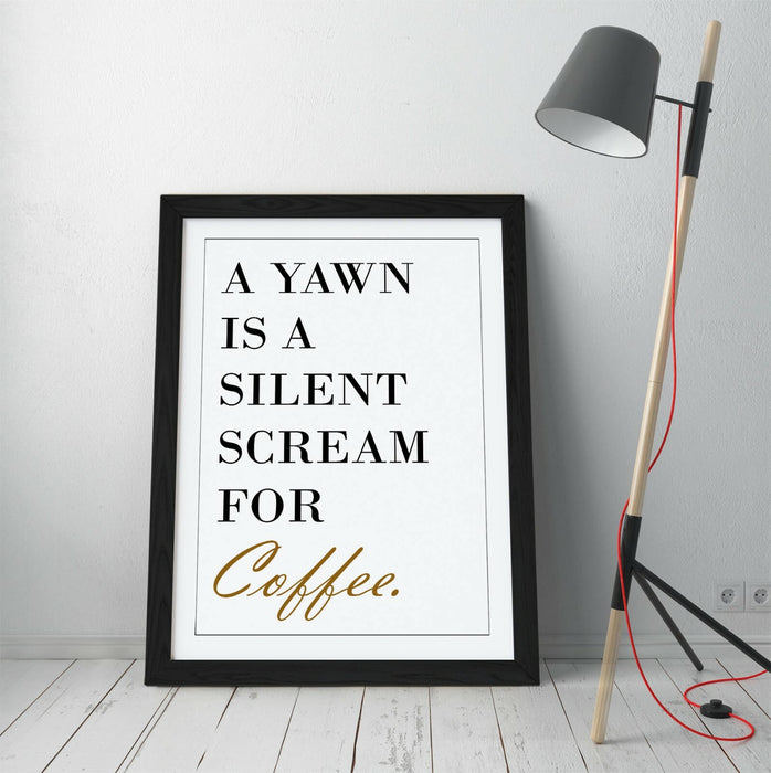 "SILENT SCREAM FOR COFFEE" KITCHEN QUOTE SLOGAN -FRAMED WALL ART PICTURE PRINT
