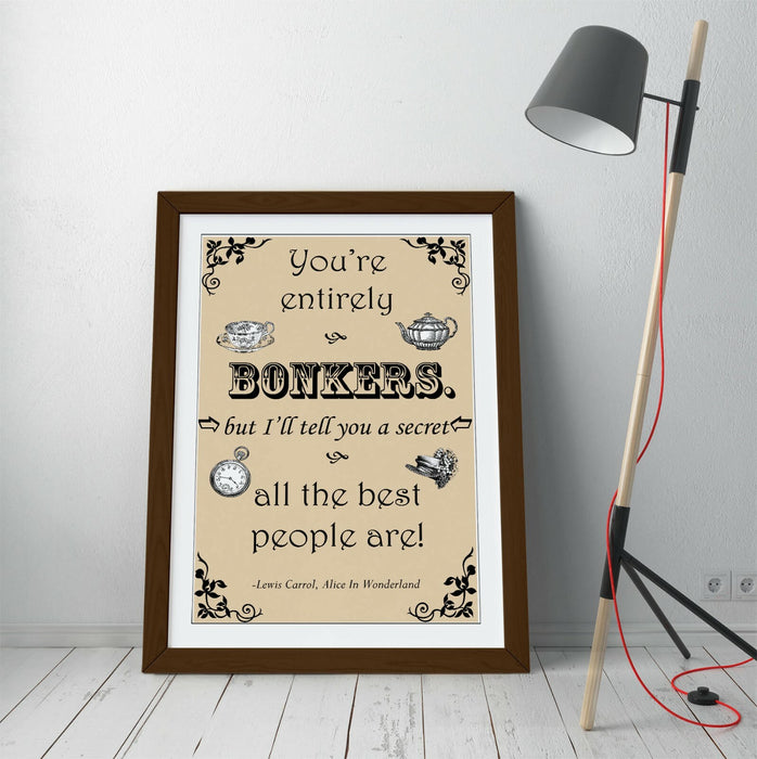 "BONKERS" ALICE IN WONDERLAND LEWIS CAROLL QUOTE -FRAMED WALL ART PICTURE PRINT
