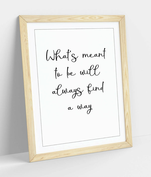 "WHAT'S MEANT TO BE" INSPIRATIONAL LIFE QUOTE -FRAMED WALL ART PICTURE PRINT