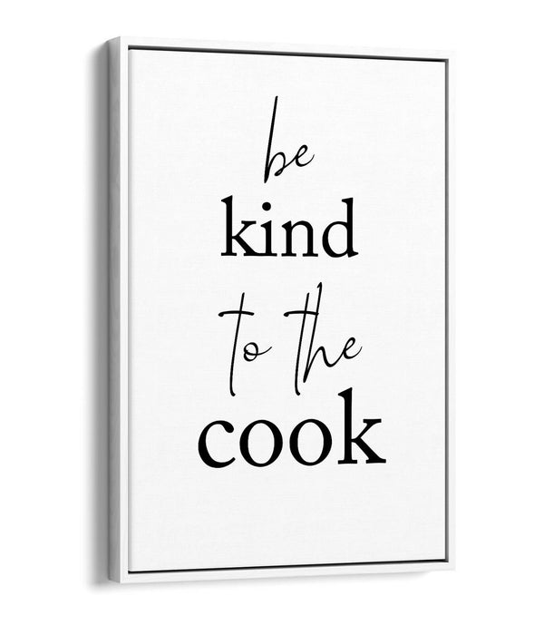 "BE KIND TO THE COOK" KITCHEN SLOGAN HOME -FLOAT EFFECT CANVAS WALL ART PRINT