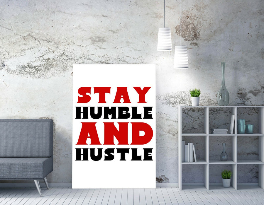 "STAY HUMBLE AND HUSTLE" MOTIVATIONAL QUOTE -CANVAS WALL ART PICTURE PRINT