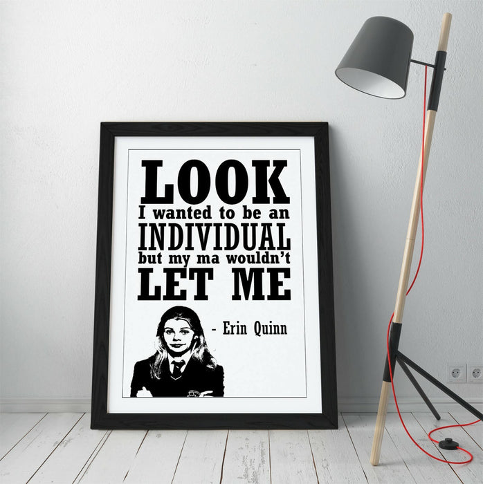 DERRY GRILS FUNNY ERIN QUINN QUOTE, IRISH SLANG -FRAMED WALL ART PICTURE PRINT