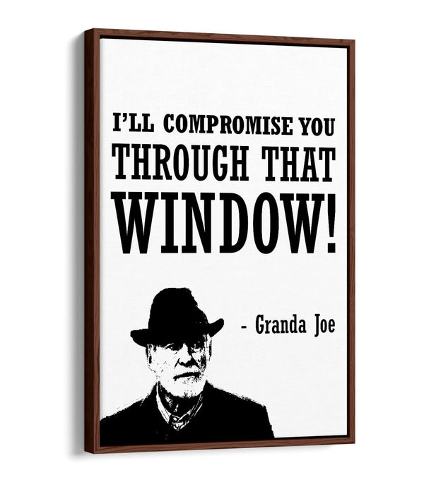 "COMPROMISE" DERRY GIRLS FUNNY GRANDA JOE QUOTE -FLOAT EFFECT CANVAS ART PRINT