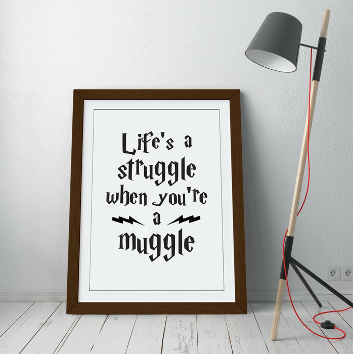 "IT'S A STRUGGLE FOR A MUGGLE" HARRY POTTER QUOTE -FRAMED WALL ART PICTURE PRINT