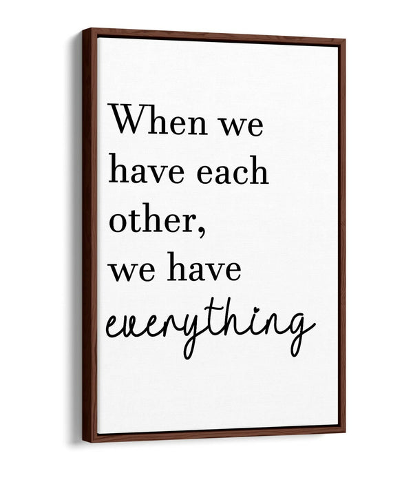 "EACHOTHER = EVERYTHING" FAMILY LOVE QUOTE -FLOAT EFFECT CANVAS WALL ART PRINT