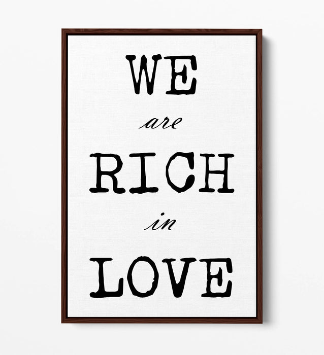 "WE ARE RICH WITH LOVE" FAMILY QUOTE SLOGAN -FLOAT EFFECT CANVAS WALL ART PRINT