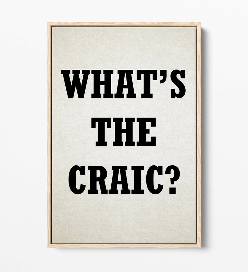 Float Effect Canvas - 'What's The Craic' Derry Girls Irish Slang Quote Art Print