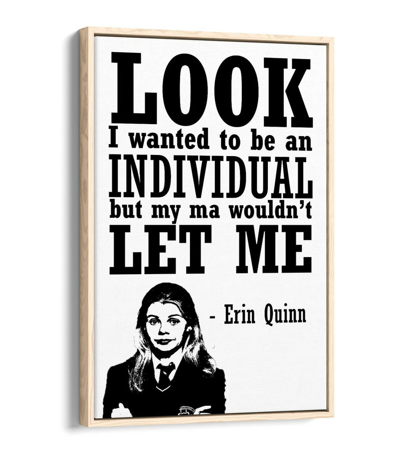 Derry Girls Canvas Art – Handmade UK Print With Funny Erin Quinn Quote & Float Effect